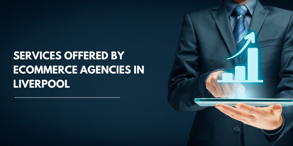 ecommerce agency liverpool