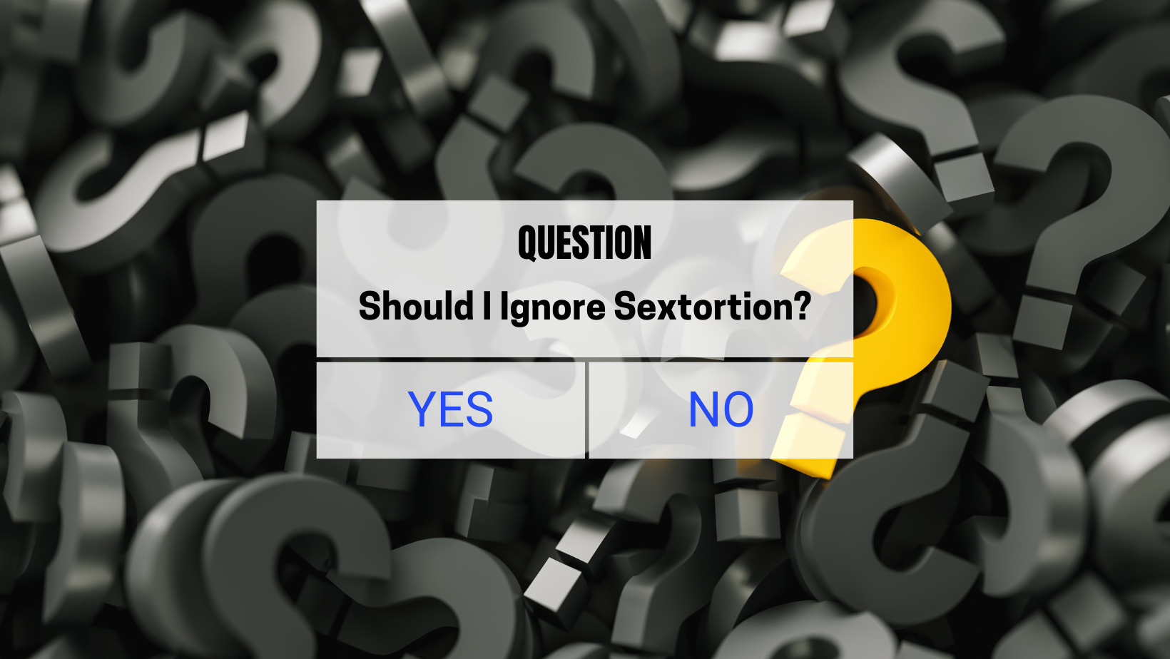 should I ignore sextortion