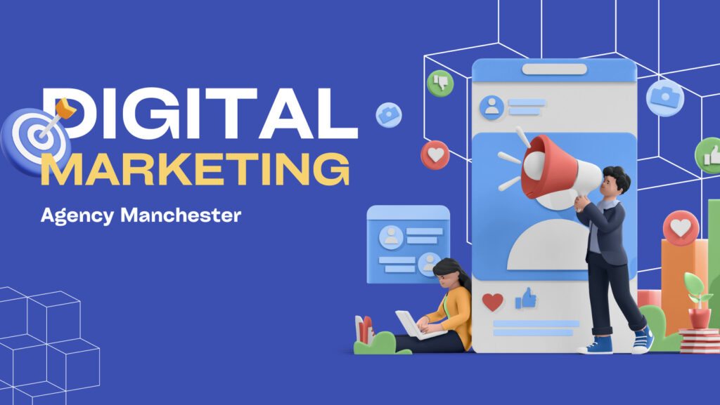 digital marketing agency manchester