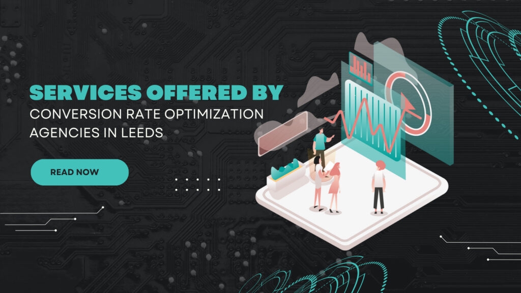 conversion rate optimisation agency leeds