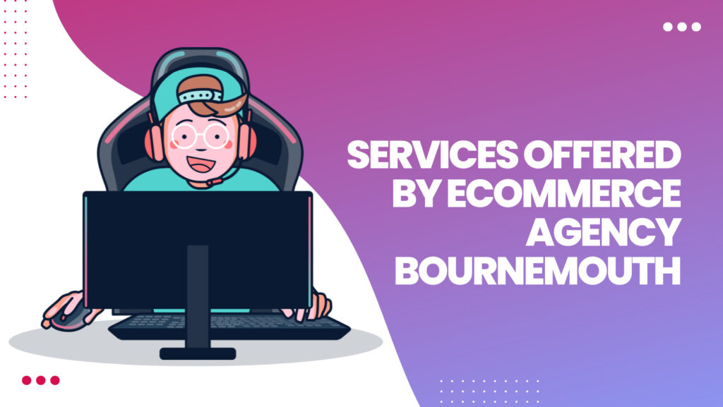 ecommerce agency bournemouth